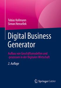 Digital Business Generator di Tobias Kollmann, Simon Hensellek edito da Springer-Verlag GmbH
