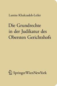 Die Grundrechte in Der Judikatur Des Obersten Gerichtshofs di Lamiss Khakzadeh-Leiler edito da Springer