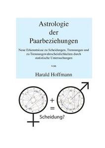 Astrologie der Paarbeziehungen di Harald Hoffmann edito da Books on Demand