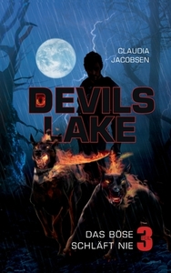 Devils Lake - Das Böse schläft nie di Claudia Jacobsen edito da Books on Demand