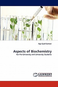 Aspects of Biochemistry di Aga Syed Sameer edito da LAP Lambert Acad. Publ.