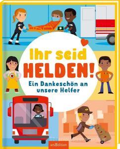 Ihr seid Helden! di Patricia Hegarty edito da Ars Edition GmbH