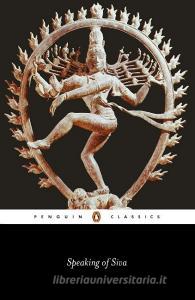 Speaking of Siva di A. K. Ramanujan, Thomas Wyatt, Anonymous edito da Penguin Random House India