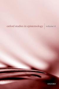 Oxford Studies in Epistemology: Volume 4 di Tamar Szab¿ Gendler edito da PAPERBACKSHOP UK IMPORT