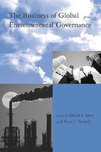 The Business of Global Environmental Governance edito da MIT Press (MA)