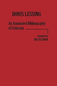 Doris Lessing di Dee Seligman, Doris May Lessing edito da Greenwood Press