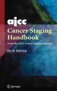 Ajcc Cancer Staging Handbook di Frederick L. Greene, S. B. Edge, American Joint Committee on Cancer edito da Springer-verlag New York Inc.