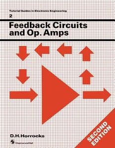 Feedback Circuits and Op. Amps di D. H. Horrocks edito da Springer Netherlands