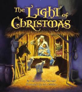 The Light Of Christmas di Dandi Daley Mackall edito da Concordia Publishing House Ltd