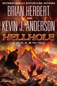Hellhole: Awakening di Brian Herbert, Kevin J. Anderson edito da Tor Books