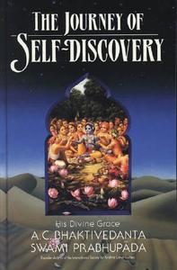 The Journey of Self-Discovery di A. C. Bhaktivedanta Swami Prabhupada, A edito da Bhaktivedanta Book Trust