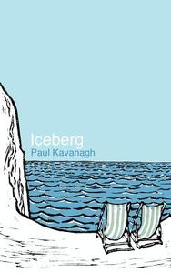 Iceberg di Paul Kavanagh edito da Honest Publishing