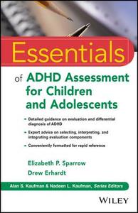 Essentials of ADHD Assessment for Children and Adolescents di Elizabeth P. Sparrow, Drew Erhardt edito da John Wiley & Sons Inc