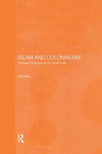 Islam and Colonialism di Will Myer edito da Routledge