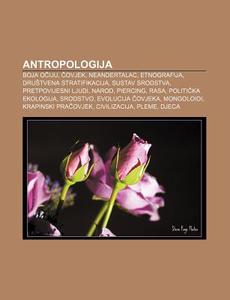 Antropologija: Boja Ociju, Covjek, Neand di Izvor Wikipedia edito da Books LLC, Wiki Series