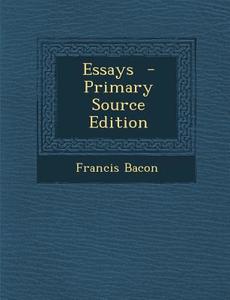 Essays di Francis Bacon edito da Nabu Press
