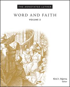 The Annotated Luther di Kirsi I. Stjerna edito da Fortress Press,U.S.