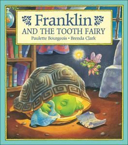 Franklin and the Tooth Fairy di Paulette Bourgeois edito da Kids Can Press