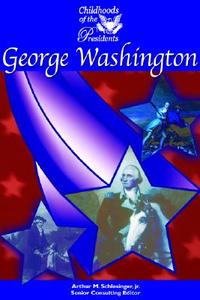 George Washington di Gail Snyder, Arthur Meier Schlesinger edito da MASON CREST PUBL