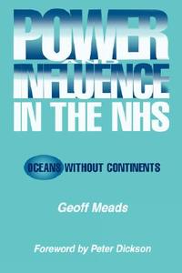 Power and Influence in the NHS di Ian Banks edito da CRC Press