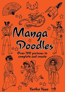 Manga Doodles di Yuriko Yano edito da Michael O\'mara Books Ltd