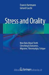 Stress and Orality di Gérard Cucchi, Francis Hartmann edito da Springer-Verlag GmbH