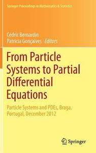 From Particle Systems to Partial Differential Equations edito da Springer Berlin Heidelberg