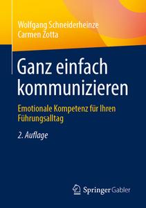 Ganz einfach kommunizieren di Wolfgang Schneiderheinze, Carmen Zotta edito da Springer-Verlag GmbH
