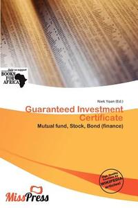 Guaranteed Investment Certificate edito da Miss Press