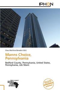 Manns Choice, Pennsylvania edito da Phon