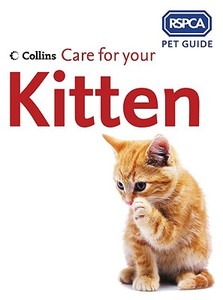 Care For Your Kitten di RSPCA edito da Harpercollins Publishers