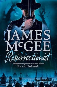 Resurrectionist di James McGee edito da HarperCollins Publishers