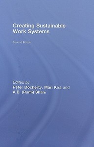 Creating Sustainable Work Systems edito da Taylor & Francis Ltd