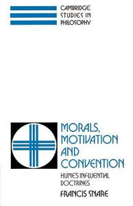 Morals, Motivation, and Convention di Francis Snare edito da Cambridge University Press