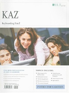 KAZ (Keyboarding A to Z) [With 2 CDROMs] edito da Axzo Press