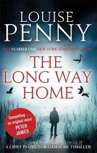 The Long Way Home di Louise Penny edito da Little, Brown Book Group