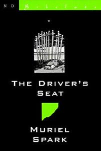 The Driver's Seat the Driver's Seat di Muriel Spark edito da New Directions Publishing Corporation