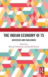 The Indian Economy @ 75 edito da Taylor & Francis Ltd