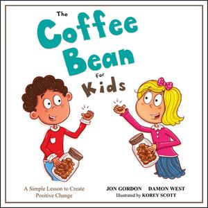 The Coffee Bean For Kids di Jon Gordon, Damon West edito da John Wiley & Sons Inc