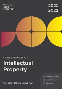 Core Statutes on Intellectual Property 2021-22 di Margaret Dowie-Whybrow edito da RED GLOBE PR