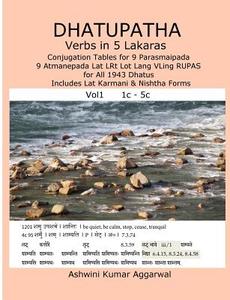 Dhatupatha Verbs in 5 Lakaras di Ashwini Kumar Aggarwal edito da Lulu.com