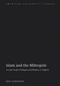 Islam and the Métropole di Ben Hardman edito da Lang, Peter