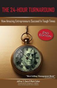 The 24-Hour Turnaround (2nd Edition) di Jeffrey S. Davis, Mark Cohen edito da Happy About