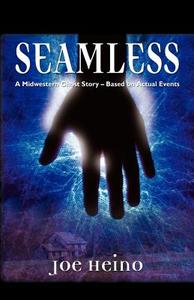 Seamless di Joseph S. Heino edito da Booklocker.com, Inc.