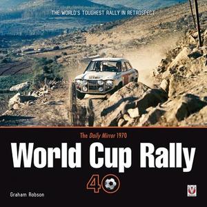 The "Daily Mirror" World Cup Rally 40 di Graham Robson edito da Veloce Publishing Ltd