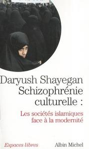 Schizophrenie Culturelle di Daryush Shayegan edito da ALBIN MICHEL