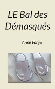 Le Bal des Démasqués di Anne Farge edito da Books on Demand