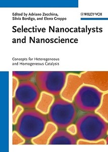 Selective Nanocatalysts and Nanoscience di Zecchina edito da Wiley VCH Verlag GmbH