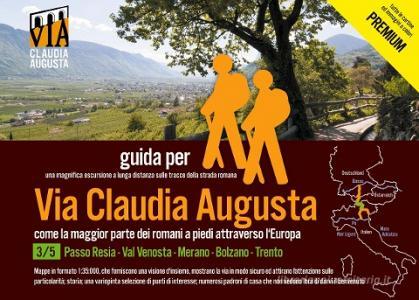trekking VIA CLAUDIA AUGUSTA 3/5 Reschenpass - Trento PREMIuM di Christoph Tschaikner edito da Books on Demand