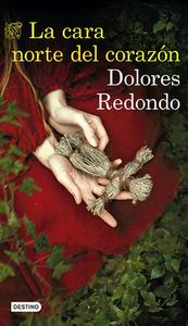 La Cara Norte del Corazón di Dolores Redondo edito da PLANETA PUB